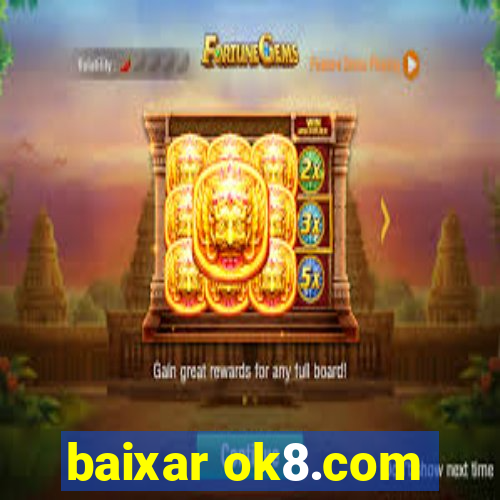 baixar ok8.com